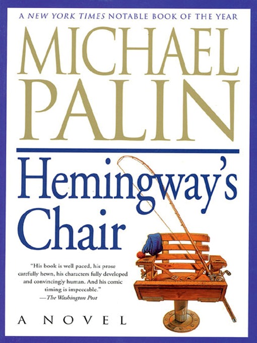 Title details for Hemingway's Chair by Michael Palin - Wait list